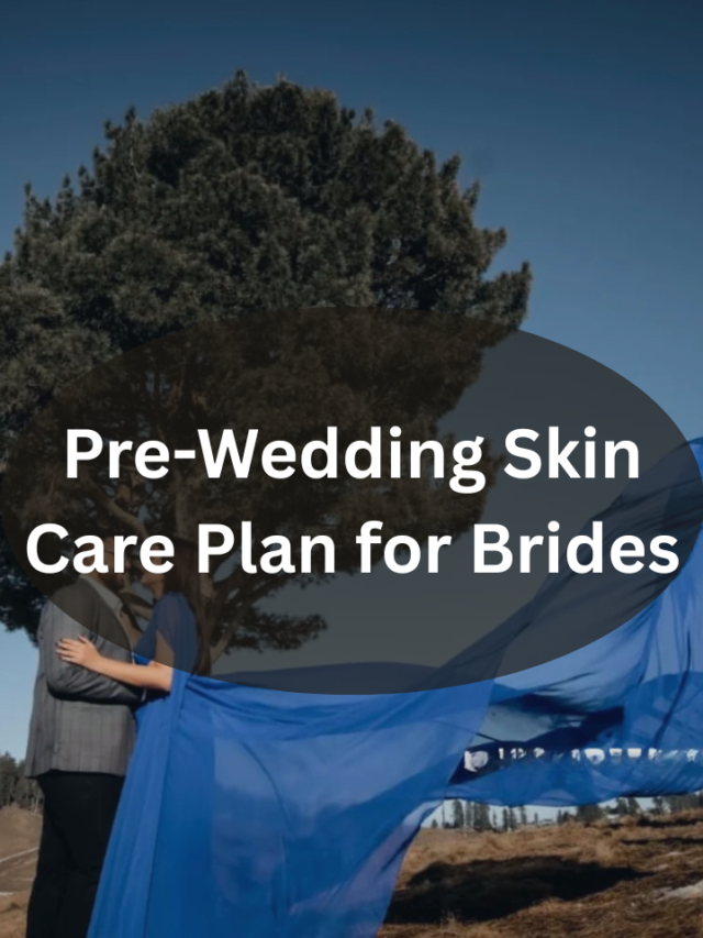 Pre-Wedding Skin Care Plan for Brides | Glow Before the Big Day – Dr. Atieka Agrawal